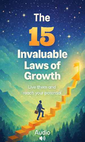The 15 Invaluable Laws of Growth Audio