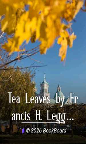 Tea Leaves by Francis H. Leggett & Co.