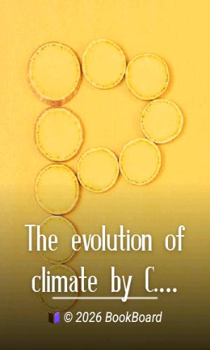 The evolution of climate by C. E. P. Brooks