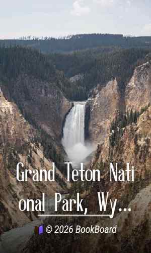 Grand Teton National Park, Wyoming (1952) by United States. National Park Service