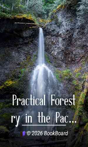 Practical Forestry in the Pacific Northwest by E. T. Allen