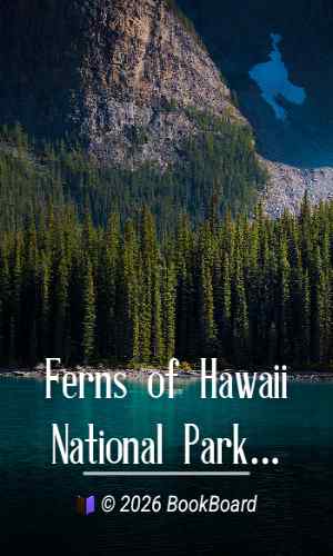 Ferns of Hawaii National Park by Douglass H. Hubbard