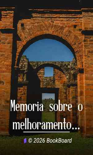 Memoria sobre o melhoramento da cultura da Beira e da navegação do Mondego