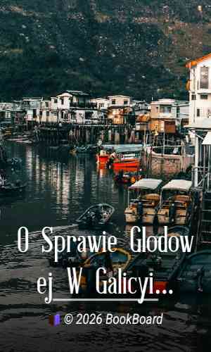 O Sprawie Glodowej W Galicyi 1866 by Karol Langie