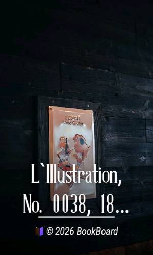 L`Illustration, No. 0038, 18 Novembre 1843 by Various