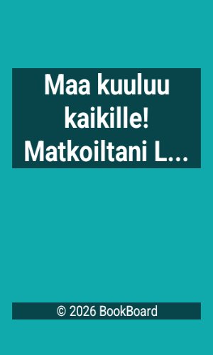 Maa kuuluu kaikille! Matkoiltani Laukon laulumailla by Arvid Järnefelt