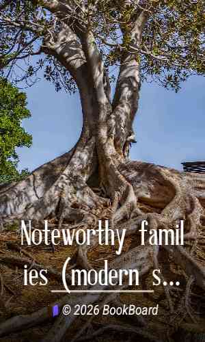 Noteworthy families (modern science) : An index to kinships in near degrees…