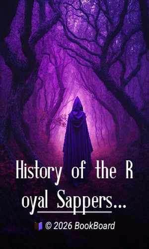 History of the Royal Sappers and Miners, Volume 1 (of 2) by T. W. J. Connolly