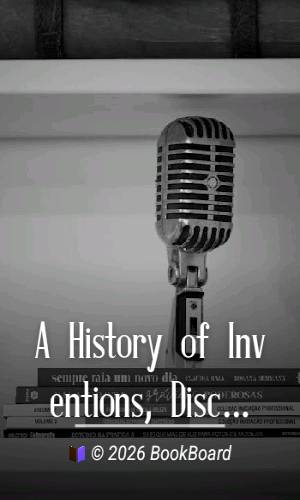 A History of Inventions, Discoveries, and Origins, Volume 2 (of 2) by Beckmann