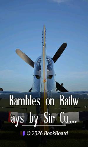 Rambles on Railways by Sir Cusack P. Roney