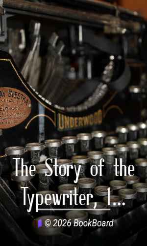The Story of the Typewriter, 1873-1923 by Herkimer County Historical Society