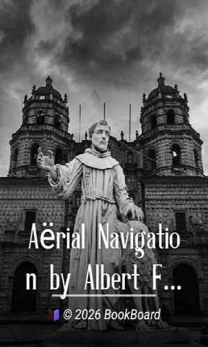 Aërial Navigation by Albert Francis Zahm