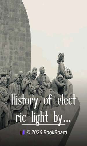 History of electric light by Henry Schroeder