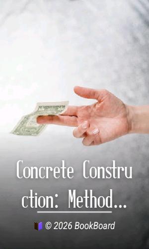 Concrete Construction: Methods and Costs by Gillette and Hill