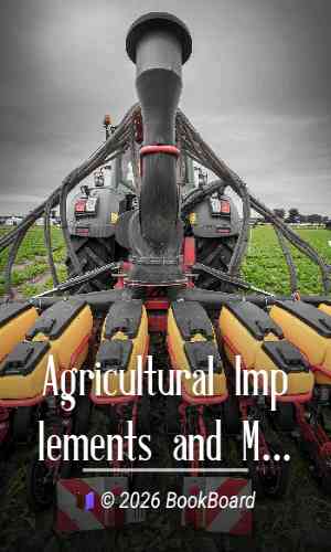Agricultural Implements and Machines in the Collection of the National Museum…