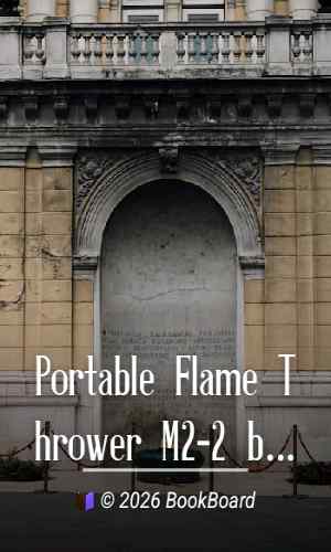 Portable Flame Thrower M2-2 by United States. War Department