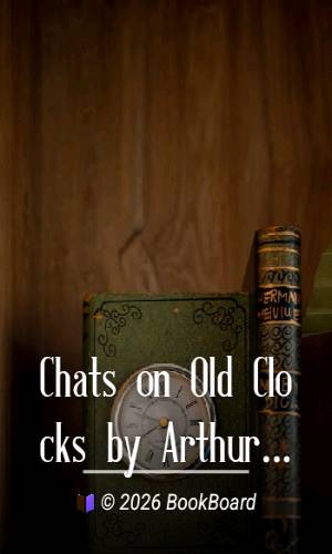 Chats on Old Clocks by Arthur Hayden