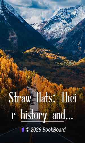 Straw Hats: Their history and manufacture by Harry Inwards