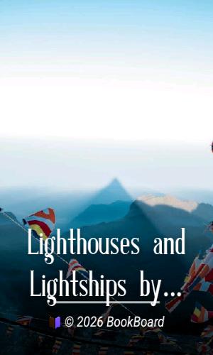 Lighthouses and Lightships by W. H. Davenport Adams