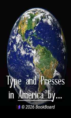 Type and Presses in America by Frederick W. Hamilton
