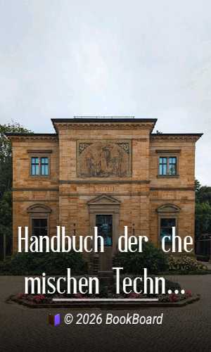 Handbuch der chemischen Technologie by Johannes Rudolf Wagner