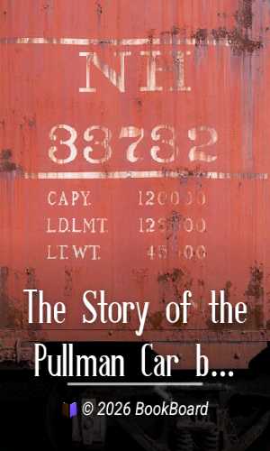 The Story of the Pullman Car by Joseph Husband