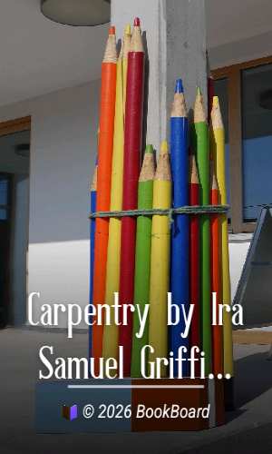 Carpentry by Ira Samuel Griffith