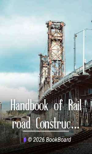 Handbook of Railroad Construction; For the use of American engineers. by Vose