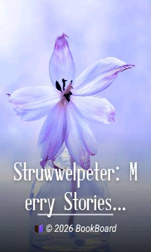 Struwwelpeter: Merry Stories and Funny Pictures by Heinrich Hoffmann
