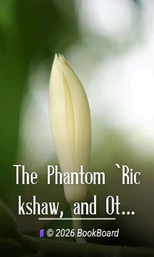 The Phantom `Rickshaw, and Other Ghost Stories by Rudyard Kipling