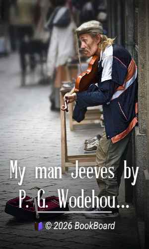 My man Jeeves by P. G. Wodehouse