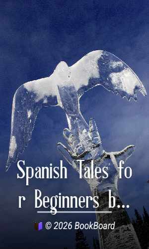 Spanish Tales for Beginners by E. C. Hills and Louise Reinhardt