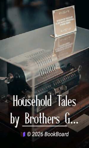 Household Tales by Brothers Grimm by Jacob Grimm and Wilhelm Grimm