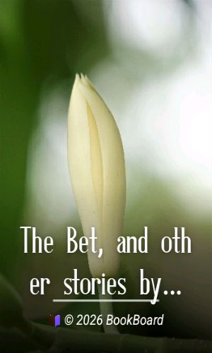 The Bet, and other stories by Anton Pavlovich Chekhov
