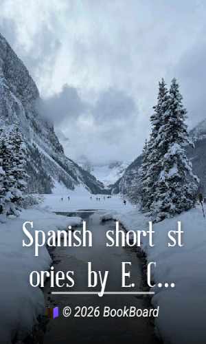 Spanish short stories by E. C. Hills and Louise Reinhardt