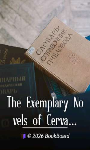 The Exemplary Novels of Cervantes by Miguel de Cervantes Saavedra