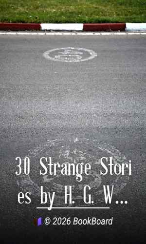 30 Strange Stories by H. G. Wells
