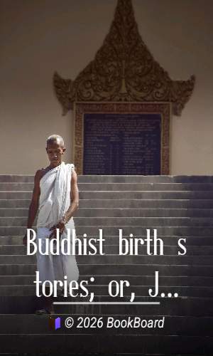Buddhist birth stories; or, Jataka tales, Volume 1 by V. Fausbøll et al.