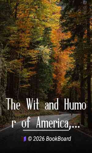 The Wit and Humor of America, Volume I. (of X.) by Marshall P. Wilder