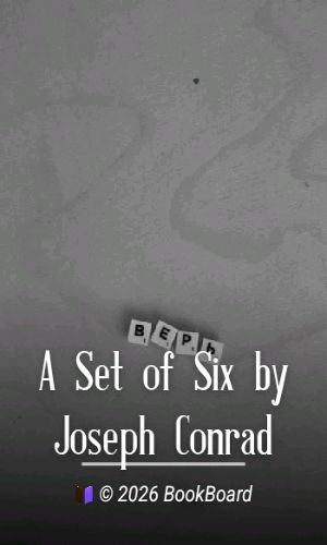 A Set of Six by Joseph Conrad