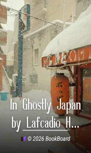 In Ghostly Japan by Lafcadio Hearn