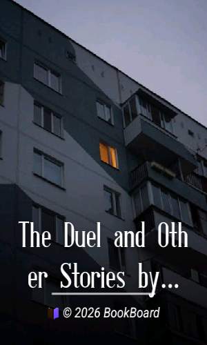 The Duel and Other Stories by Anton Pavlovich Chekhov