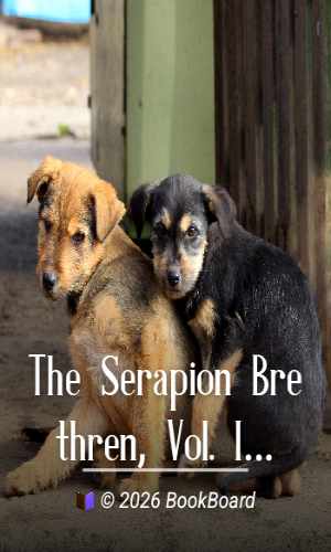 The Serapion Brethren, Vol. I. by E. T. A. Hoffmann