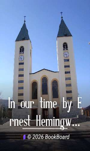 In our time by Ernest Hemingway
