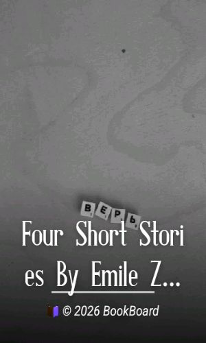 Four Short Stories By Emile Zola by Émile Zola