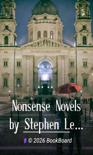 Nonsense Novels by Stephen Leacock