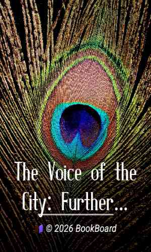The Voice of the City: Further Stories of the Four Million by O. Henry