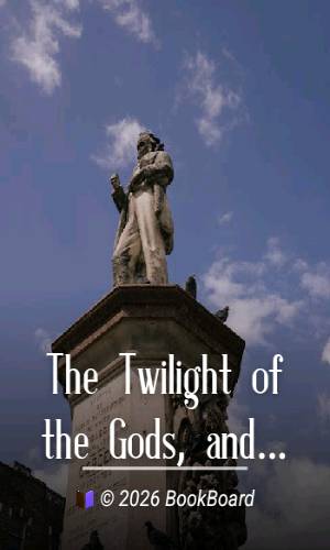 The Twilight of the Gods, and Other Tales by Richard Garnett