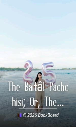 The Baitâl Pachchisi; Or, The Twenty-Five Tales of a Sprite by John T. Platts et al.