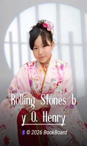 Rolling Stones by O. Henry